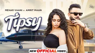 Tipsy Amrit MaanSong Download